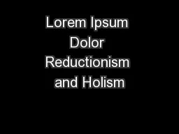 Lorem Ipsum Dolor Reductionism and Holism