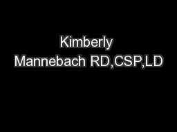 Kimberly Mannebach RD,CSP,LD