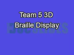 Team 5 3D Braille Display