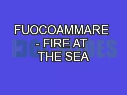 FUOCOAMMARE - FIRE AT THE SEA