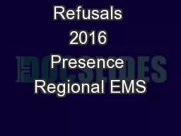 Refusals 2016 Presence Regional EMS