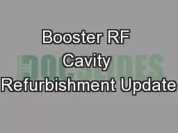 Booster RF Cavity Refurbishment Update