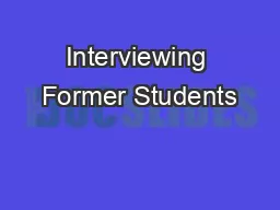 Interviewing Former Students