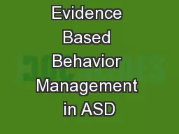 Overview of Evidence Based Behavior Management in ASD