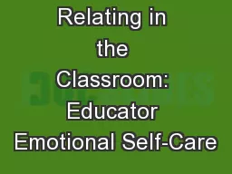 Relating in the Classroom: Educator Emotional Self-Care