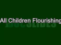 All Children Flourishing