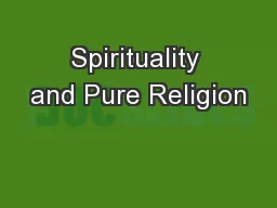 Spirituality and Pure Religion