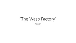 ‘The Wasp Factory’  Revision