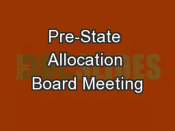 Pre-State Allocation Board Meeting