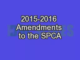 2015-2016 Amendments to the SPCA
