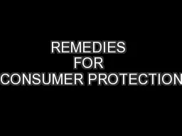 REMEDIES FOR CONSUMER PROTECTION