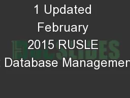 1 Updated February 2015 RUSLE 2 Database Management