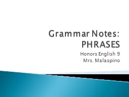 Grammar Notes:  PHRASES Honors English 9
