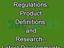 Rendering Regulations, Product Definitions, and Research-- Latest Developments.