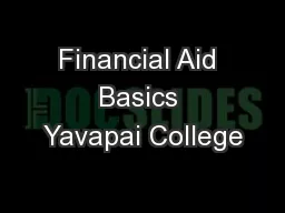 Financial Aid Basics Yavapai College