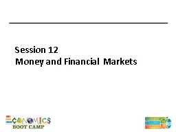 Session 12 Money  and Financial Markets