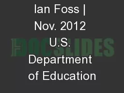 Ian Foss | Nov. 2012 U.S. Department of Education