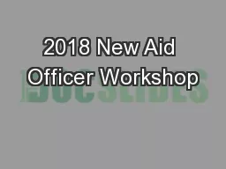 2018 New Aid Officer Workshop