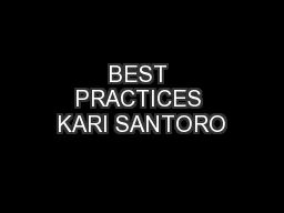 BEST PRACTICES KARI SANTORO