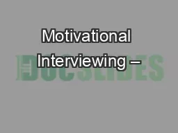 Motivational Interviewing –