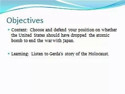 Objectives Content: Choose and defend your position on whether the United States should