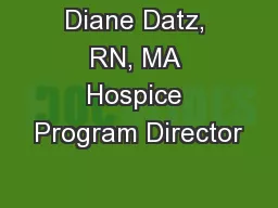 Diane Datz, RN, MA Hospice Program Director