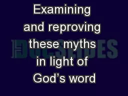 Examining and reproving these myths in light of God’s word