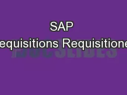 SAP Requisitions Requisitioner