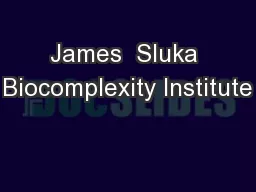 James  Sluka Biocomplexity Institute