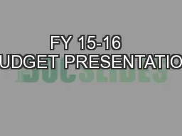 FY 15-16  BUDGET PRESENTATION