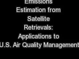 Emissions Estimation from Satellite Retrievals: Applications to U.S. Air Quality Management