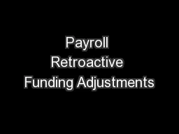 Payroll Retroactive Funding Adjustments