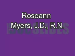 Roseann Myers, J.D., R.N.