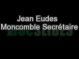 Jean Eudes  Moncomble Secrétaire
