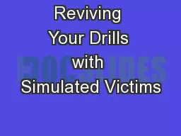Reviving Your Drills with Simulated Victims
