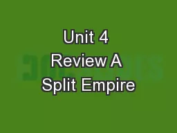 Unit 4 Review A Split Empire