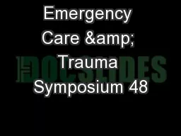 Emergency Care & Trauma Symposium 48