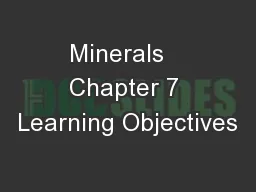 Minerals   Chapter 7 Learning Objectives