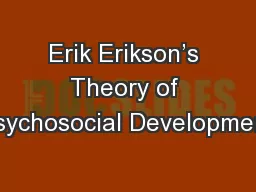 Erik Erikson’s Theory of Psychosocial Development