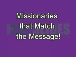 Missionaries that Match the Message!