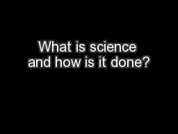 What is science and how is it done?
