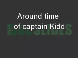 Around time of captain Kidd