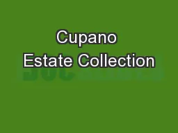 Cupano Estate Collection