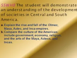 SSWH8  The student will demonstrate an understanding of the development of societies in