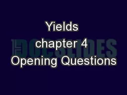 Yields chapter 4 Opening Questions
