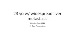 23  yo  w/ widespread liver metastasis