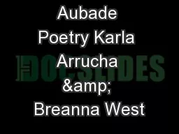 Aubade Poetry Karla Arrucha & Breanna West