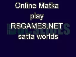 Online Matka play RSGAMES.NET satta worlds