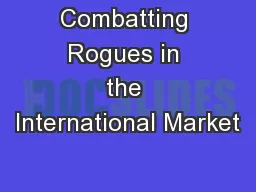 Combatting Rogues in the International Market