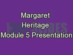 Margaret Heritage Module 5 Presentation